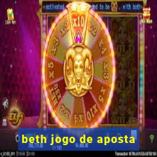 beth jogo de aposta